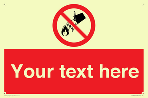 Custom prohibition Do not extinguish with water